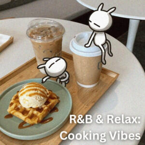 relax cooking vibes